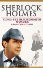 Sherlock Holmes - Vigor the Hammersmith Wonder and Other Stories - Book