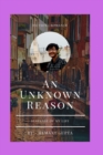 An Unknown Reason : Suspense of my Life - Book