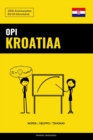 Opi Kroatiaa - Nopea / Helppo / Tehokas : 2000 Avainsanastoa - Book