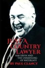 Just a Country Lawyer : Sam Ervin and the Unraveling of Watergate - Book