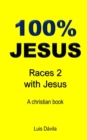 100% Jesus : Races 2 with Jesus - Book