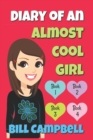 Diary of an Almost Cool Girl - Books 1, 2, 3 and 4 : Books for Girls - Book