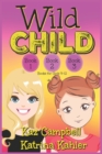 WILD CHILD - Books 1, 2 and 3 : Books for Girls 9-12 - Book