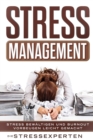 Stressmanagement : Stress bewaltigen und Burnout vorbeugen leicht gemacht - Book