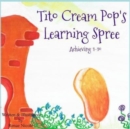 Tito Cream Pop's Learning Spree : Achieving 1 - 10 - Book