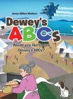 Dewey's ABCs : Would you like to see Dewey's ABCs? - Book