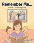Remember Me... : For My Granddaughters - Book