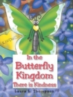 In the Butterfly Kingdom There is Kindness - Book