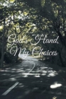 God's Hand, My Choices - Book