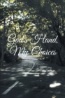 God's Hand, My Choices - eBook