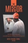 The Mirror : The Journey to Wholeness; Remembering and Claiming All of Who You Are - eBook