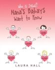 Who Is Jesus? : Nana's Babays Want to Know - Book