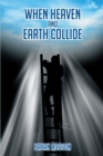 When Heaven and Earth Collide - eBook