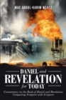 Daniel and Revelation for Today : Commentary on the Book of Daniel and Revelation: Comparing Scripture with Scripture - eBook