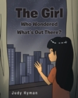 The Girl Who Wondered What's Out There? - eBook