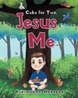 Cake for Two, Jesus and Me - Book
