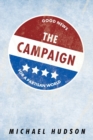 The Campaign : Good News for a Partisan World - Book