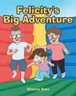 Felicity's Big Adventure - Book