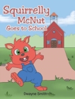 Squirrelly McNut Goes to School - Book