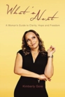 What's Next : A Woman's Guide to Clarity, Hope and Freedom - Book