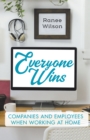 Everyone Wins : Companies and Employees when Working at Home - eBook