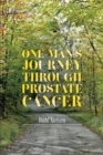 One Man's Journey Through Prostate Cancer - eBook