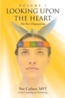 Looking upon the Heart : Volume 1: The Five Dispositions - eBook