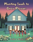 Planting Seeds to Grow Flowers - eBook