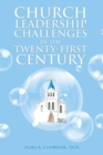 Church Leadership Challenges in the Twenty-First Century - Book