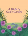 A Walk in God's Garden - Book
