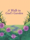 A Walk in God's Garden - Book