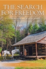 The Search for Freedom : It ain't home, but it will do 'til we get there - eBook