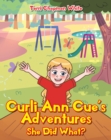 Curli Ann Cue's Adventures : She Did What? - eBook