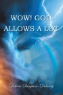 Wow! God Allows a Lot - eBook