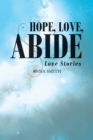 Hope, Love, Abide : Love Stories - eBook