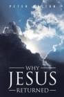 Why Jesus Returned - Book