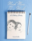 Much More Than Words : A Sibling Story - Book