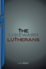 The Lukewarm Lutherans - eBook