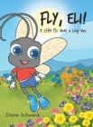 Fly, Eli! : A Little Fly Goes a Long Way - Book