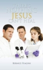 There's Nothing Jesus Can't Heal - Book