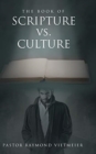 The Book of Scripture vs. Culture - Book