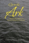 Go to the Ark : A Modern-Day Allegory on How the Animals Got to the Ark - eBook