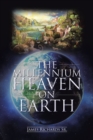The Millennium Heaven on Earth - eBook