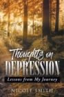Thoughts on Depression : Lessons from My Journey - eBook