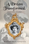 A Dream Transformed : Stella's Story - Book