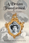 A Dream Transformed : Stella's Story - eBook