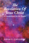 The Revelation of Jesus Christ : A Commentary for the People - eBook