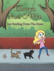 Ellowyn Noel O'Wyn : Just Strolling Down The Street - Book