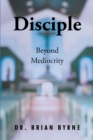 Disciple Beyond Mediocrity - eBook