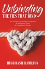 Unbinding the Ties that Bind : New Theological and Psychological Perspectives on Marriage and Divorce for Contemporary Christians - eBook